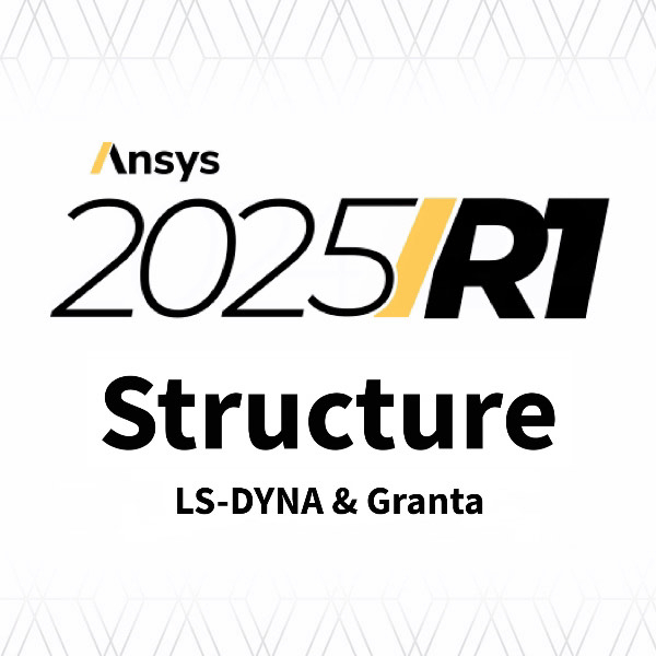 2025 R1 Structure (LS-DYNA & Granta) 技術更新